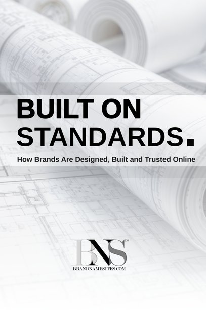 Built on Standards - How Brands Are Designed, Built and Trusted Online